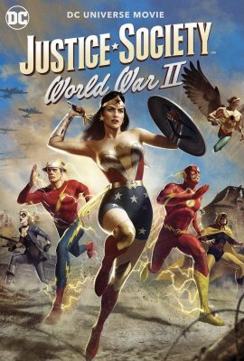 Poster phim Hiệp hội Công lý: Thế chiến thứ 2 – Justice Society: World War II (2021)