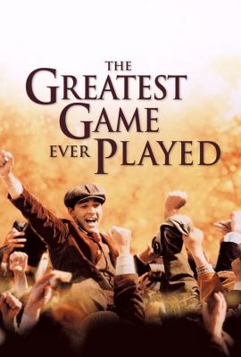 Poster phim Trận Đấu Vĩ Đại Nhất – The Greatest Game Ever Played (2005)