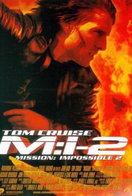 Poster phim Nhiệm Vụ: Bất Khả Thi 2 – Mission: Impossible II (2000)