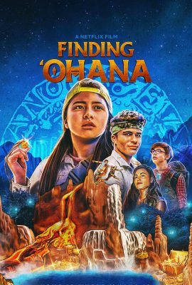 Poster phim Ohana: Báu Vật Quý Giá Nhất – Finding ‘Ohana (2021)