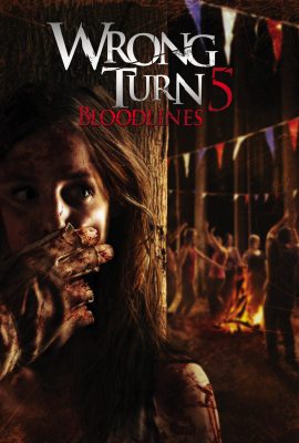 Poster phim Ngã Rẽ Tử Thần 5: Dòng Máu – Wrong Turn 5: Bloodlines (2012)