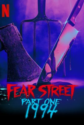 Poster phim Phố Fear Phần 1: 1994 – Fear Street Part 1: 1994 (2021)