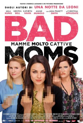 Poster phim Những Bà Mẹ “Ngoan” – Bad Moms (2016)