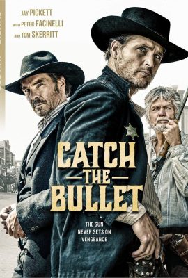 Poster phim Bắt Đạn – Catch the Bullet (2021)