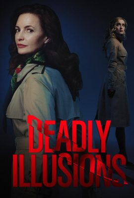 Poster phim Ảo Ảnh Chết Chóc – Deadly Illusions (2021)