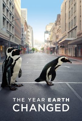 Năm Trái Đất Thay Đổi – The Year Earth Changed (2021)'s poster