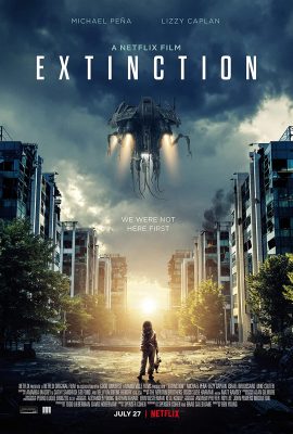 Poster phim Tuyệt Chủng – Extinction (2018)