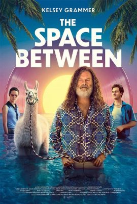 Poster phim Khoảng Cách Thế Hệ – The Space Between (2021)