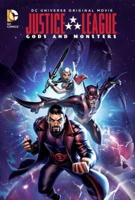 Poster phim Liên Minh Công Lý: Thiên Thần Và Quỷ Dữ – Justice League: Gods and Monsters (2015)