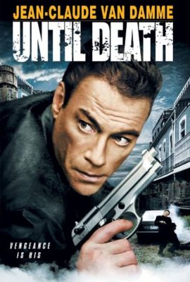 Poster phim Quyết Tử – Until Death (2007)