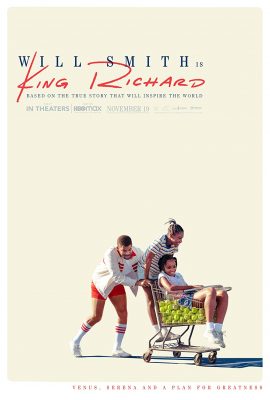 Poster phim King Richard: Huyền Thoại Nhà Williams – King Richard (2021)