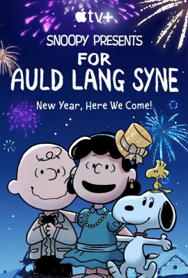 Poster phim Bữa Tiệc Đầu Năm Của Lucy – Snoopy Presents: For Auld Lang Syne (2021)