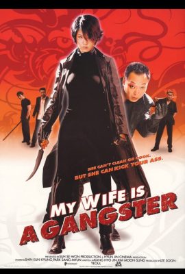 Poster phim Vợ Tôi Là Gangster – My Wife Is a Gangster (2001)
