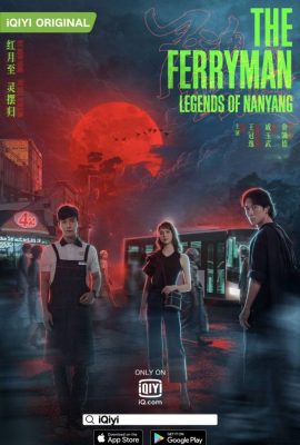 Poster phim Dẫn Độ Linh Hồn: Truyền Thuyết Nam Dương – The Ferryman: Legends of Nanyang (2021)