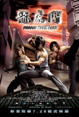 Poster phim Long Hổ môn – Dragon Tiger Gate (2006)