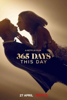 Poster phim 365 Ngày Yêu Anh 2: Hôm Nay – 365 Days: This Day (2022)