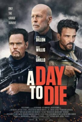 Poster phim Một Ngày Để Chết – A Day to Die (2022)