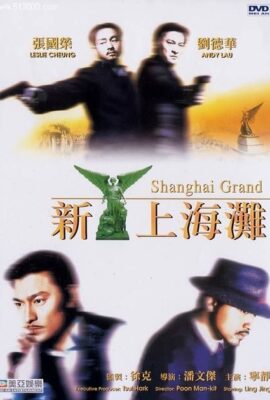 Poster phim Bến Thượng Hải – Shanghai Grand (1996)