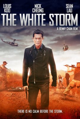 Poster phim Cuộc Chiến Á Phiện – The White Storm (2013)