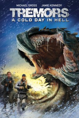 Poster phim Rồng Đất: Ngày Lạnh Giá Ở Địa Ngục – Tremors: A Cold Day in Hell (2018)