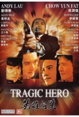 Poster phim Anh Hùng Hảo Hán – Tragic Hero (1987)