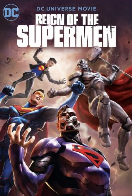 Poster phim Triều Đại Của Siêu Nhân – Reign of the Supermen (2019)