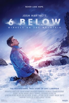 Poster phim Âm 6 độ: Phép màu trên núi tuyết – 6 Below: Miracle on the Mountain (2017)