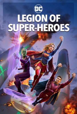 Poster phim Quân Đoàn Siêu Anh Hùng – Legion of Super-Heroes (2022)
