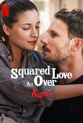 Poster phim Yêu Bình Phương Lại Từ Đầu – Squared Love All Over Again (2023)