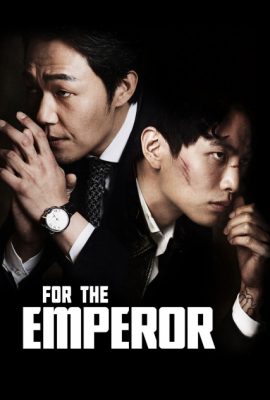 Poster phim Nữ Giám Đốc Quyến Rũ – For the Emperor (2014)