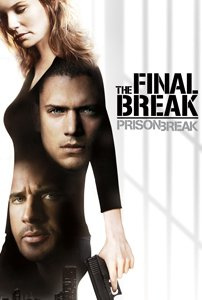 Poster phim Vượt Ngục: Cuộc vượt ngục cuối cùng – Prison Break: The Final Break (2009)