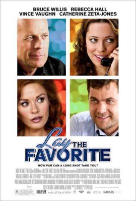 Poster phim Đặt Cược – Lay the Favorite (2012)