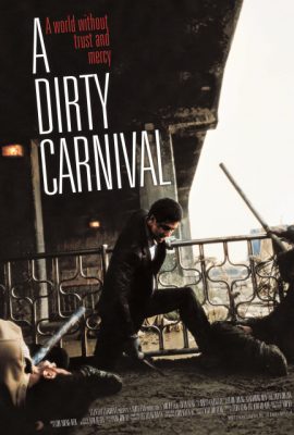 Poster phim Giang Hồ Gác Kiếm – A Dirty Carnival (2006)