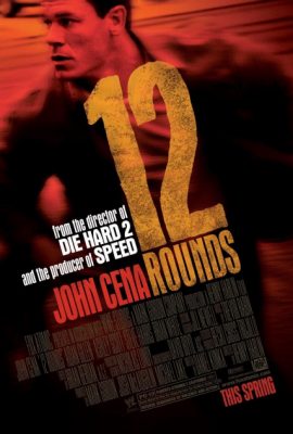 Poster phim 12 vòng sinh tử – 12 Rounds (2009)
