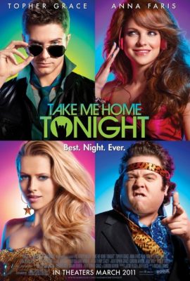 Poster phim Đừng xa em đêm nay – Take Me Home Tonight (2011)