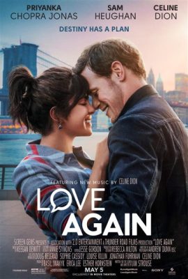 Poster phim Yêu Như Lần Đầu – Love Again (2023)