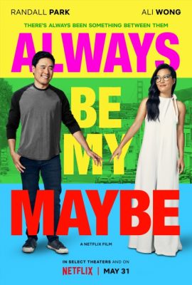 Poster phim Luôn Luôn Có Thể – Always Be My Maybe (2019)