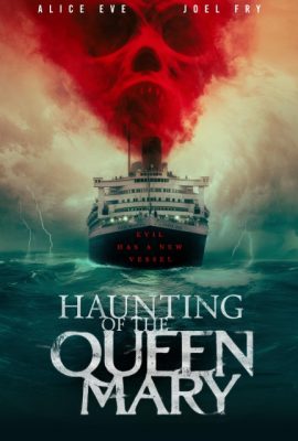 Poster phim Queen Mary Con Tàu Bị Nguyền Rủa – Haunting of the Queen Mary (2023)