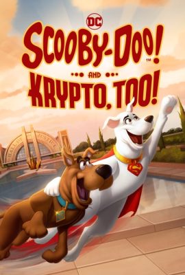 Poster phim Scooby-Doo và đá Krypto – Scooby-Doo! And Krypto, Too! (2023)