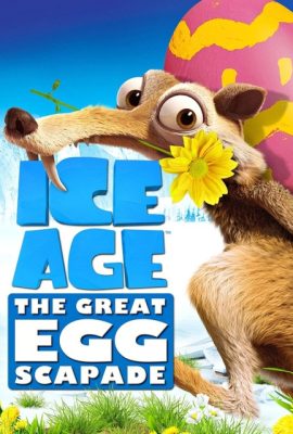 Poster phim Kỷ Băng Hà: Cuộc Săn Trứng Phục Sinh – Ice Age: The Great Egg-Scapade (2016)