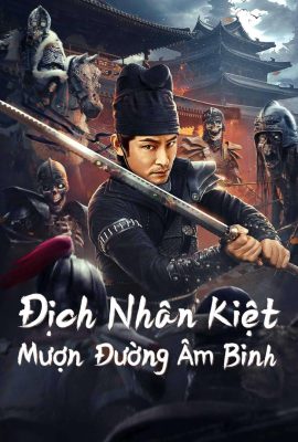 Poster phim Địch Nhân Kiệt: Mượn Đường Âm Binh – Ghost Soldier Borrowed (2023)