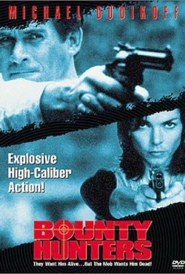 Poster phim Kẻ săn tiền thưởng – Bounty Hunters (1996)