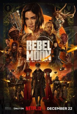 Poster phim Rebel Moon: Phần 1 – Người Con Của Lửa – Rebel Moon: Part One – A Child of Fire (2023)