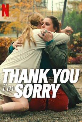 Poster phim Cảm ơn và xin lỗi – Thank You, I’m Sorry (2023)