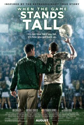 Poster phim Trận đấu đã đến – When the Game Stands Tall (2014)