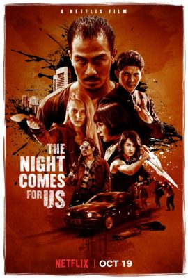 Poster phim Màn Đêm Kéo Đến – The Night Comes for Us (2018)