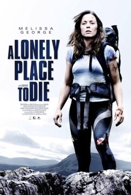 Poster phim Chết Đơn Độc – A Lonely Place to Die (2011)