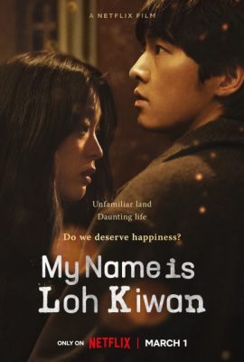Poster phim Tên tôi là Loh Kiwan – My Name Is Loh Kiwan (2024)