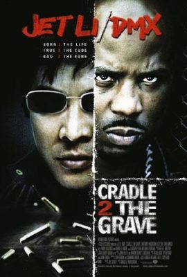 Poster phim Đấu đến chết – Cradle 2 the Grave (2003)